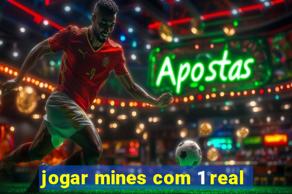 jogar mines com 1 real
