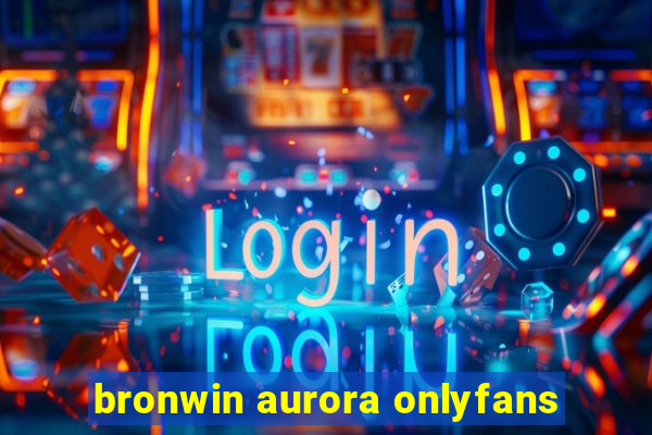 bronwin aurora onlyfans