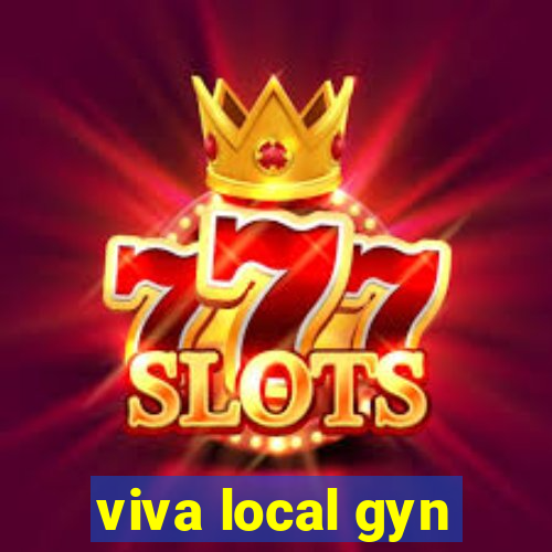 viva local gyn