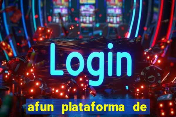 afun plataforma de jogos para ganhar dinheiro