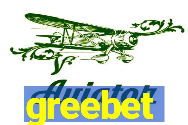 greebet