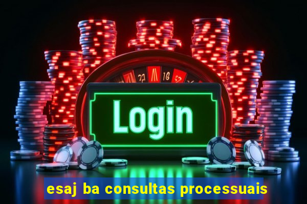 esaj ba consultas processuais