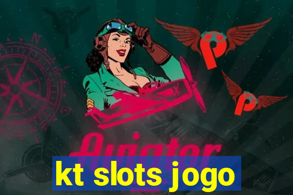 kt slots jogo