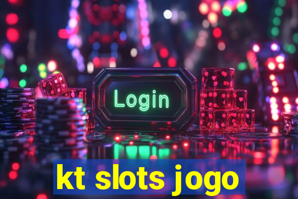 kt slots jogo