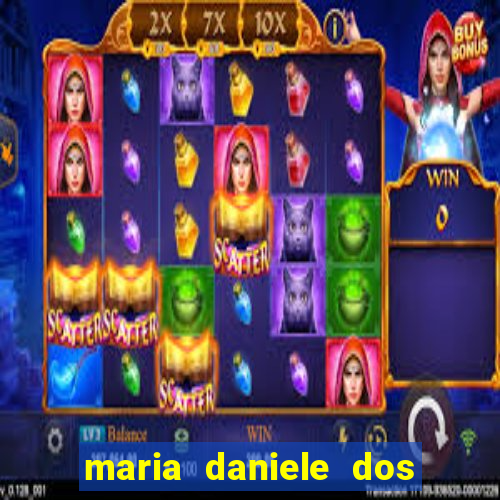 maria daniele dos santos dutra