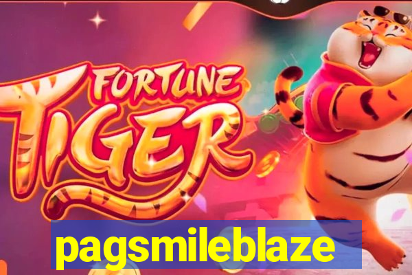 pagsmileblaze