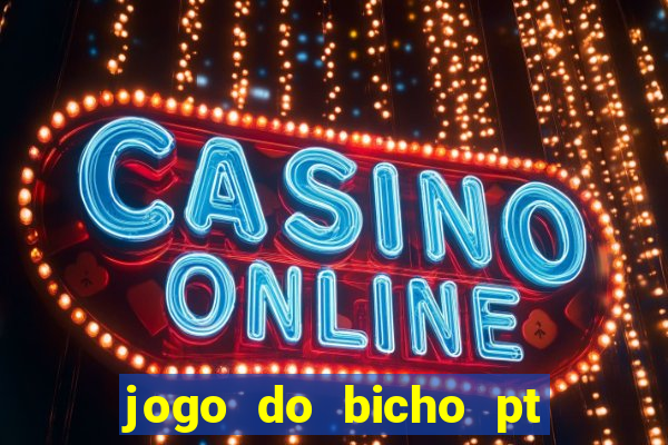 jogo do bicho pt sp 13h