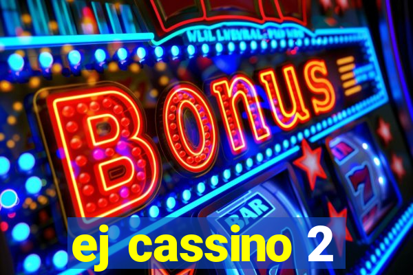 ej cassino 2