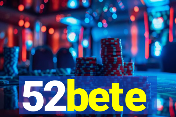 52bete