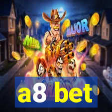 a8 bet