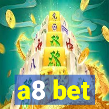 a8 bet
