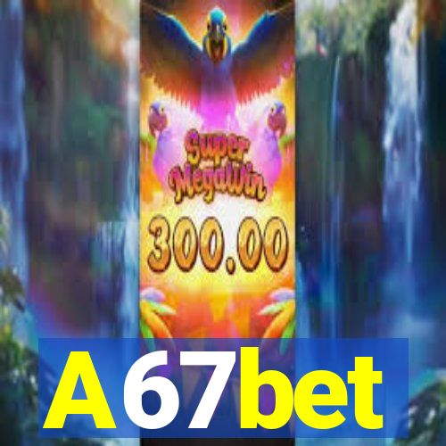 A67bet
