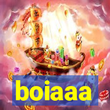 boiaaa