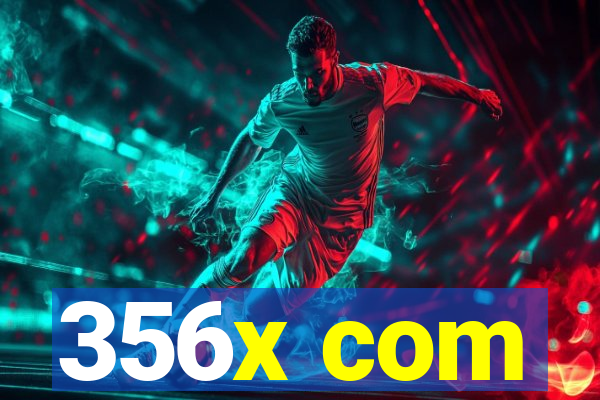 356x com