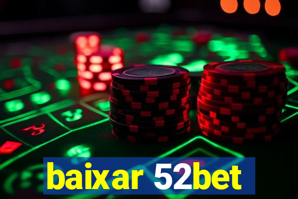 baixar 52bet