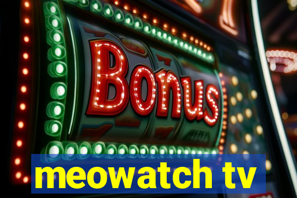 meowatch tv