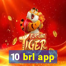 10 brl app