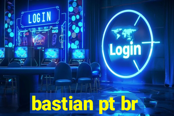bastian pt br