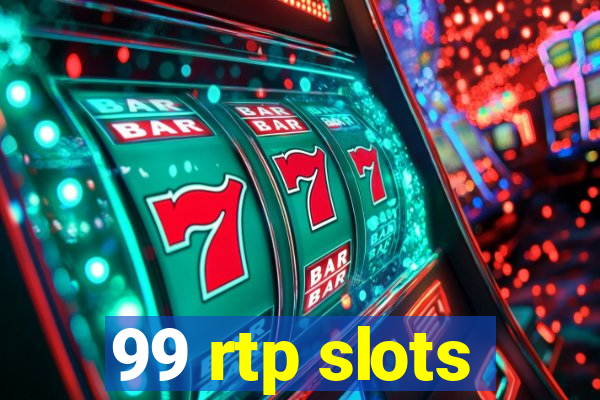 99 rtp slots