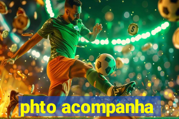 phto acompanha