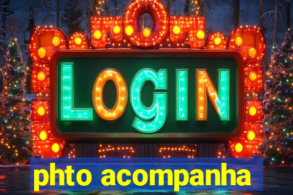 phto acompanha