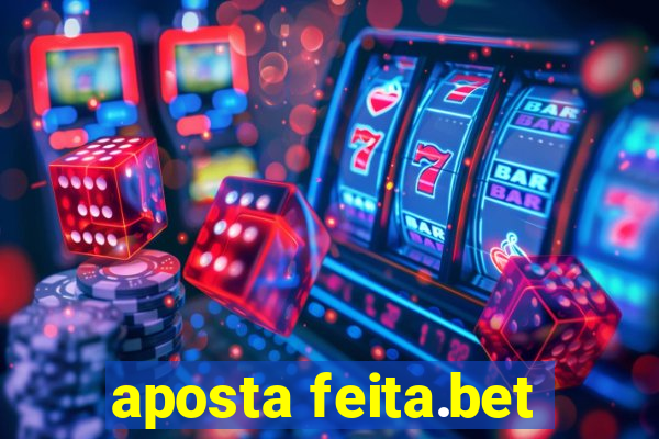 aposta feita.bet