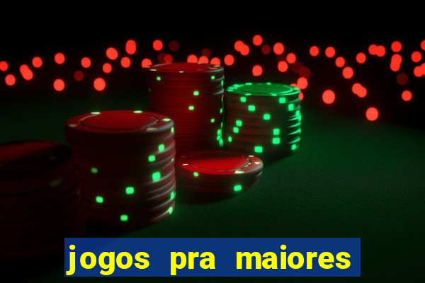 jogos pra maiores de 18