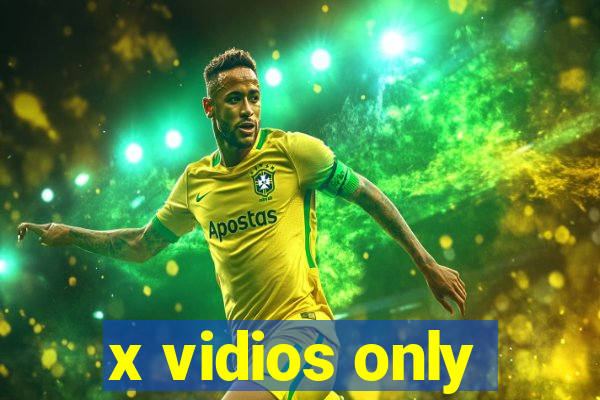 x vidios only
