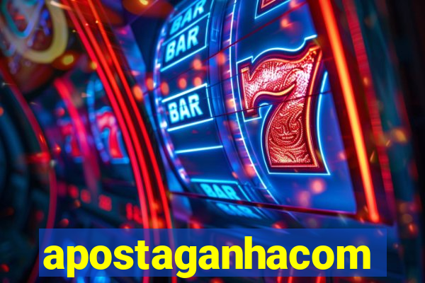 apostaganhacom
