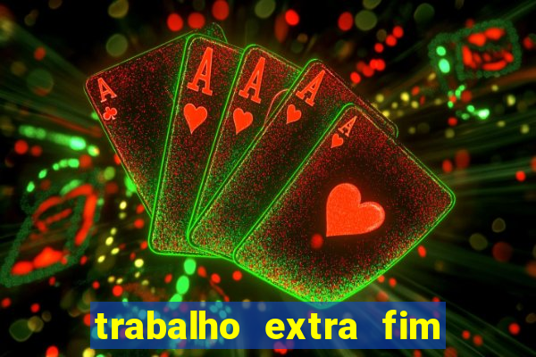 trabalho extra fim de semana porto