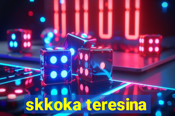 skkoka teresina