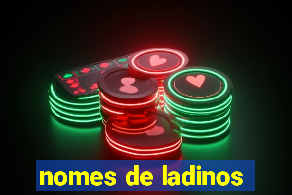 nomes de ladinos