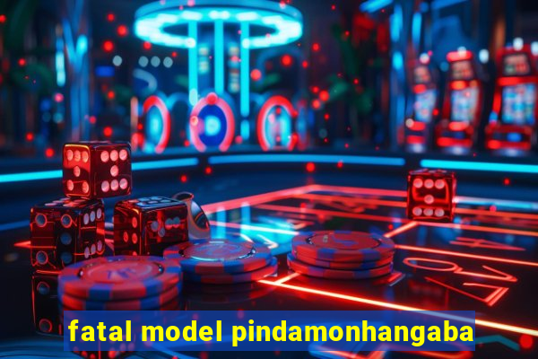 fatal model pindamonhangaba