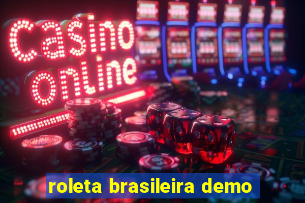 roleta brasileira demo