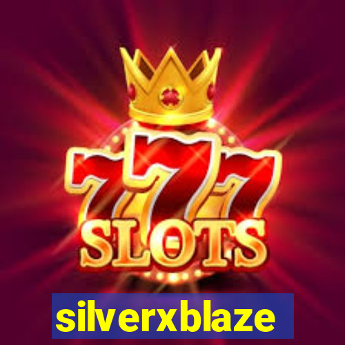 silverxblaze