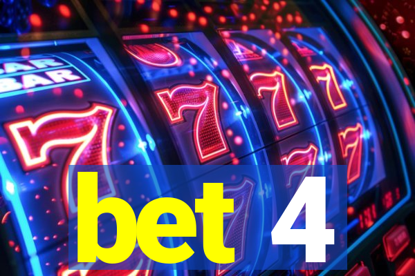 bet 4