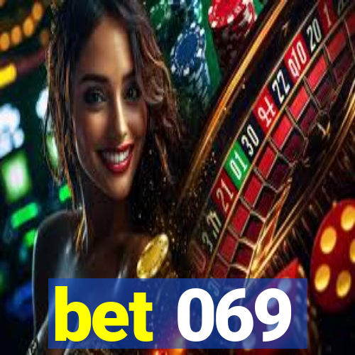 bet 069