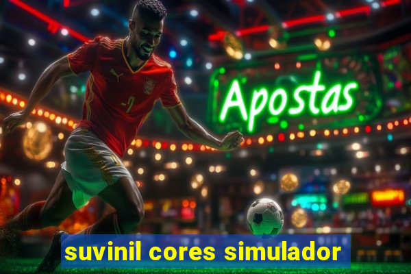 suvinil cores simulador