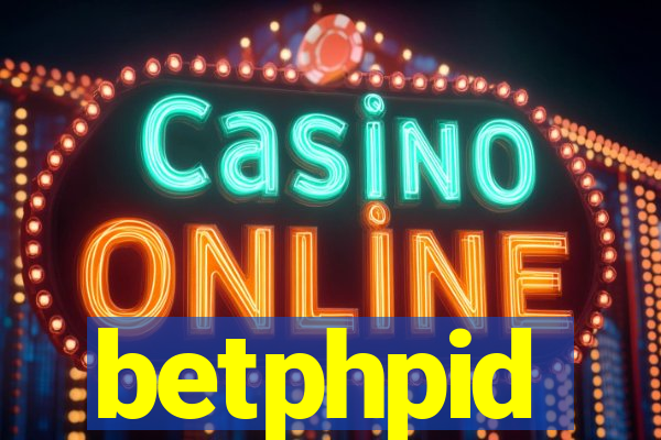 betphpid