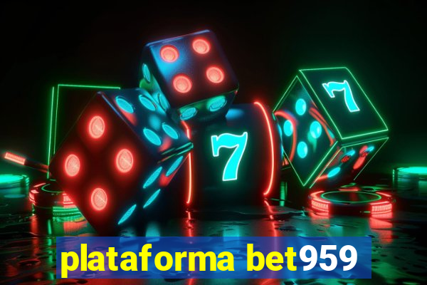 plataforma bet959