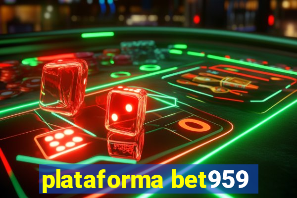 plataforma bet959