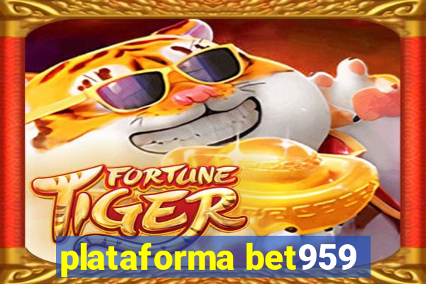 plataforma bet959
