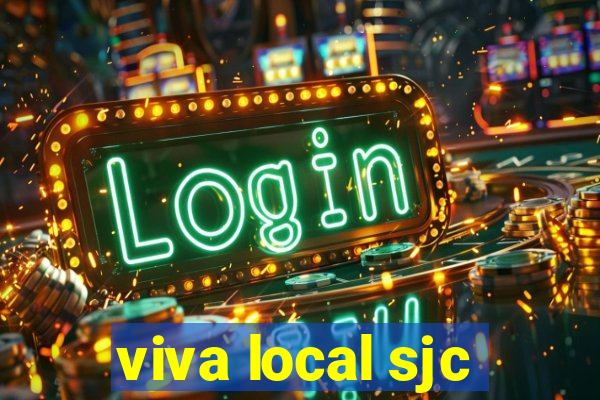 viva local sjc