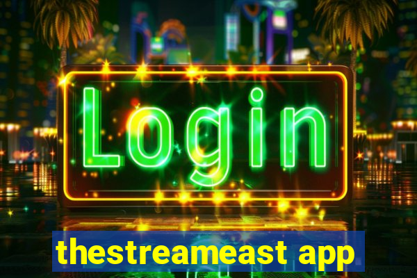 thestreameast app