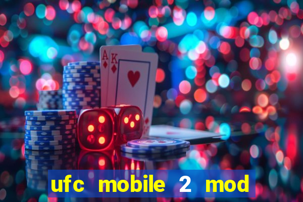 ufc mobile 2 mod apk unlimited money and gems