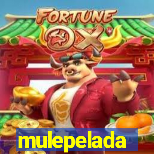 mulepelada