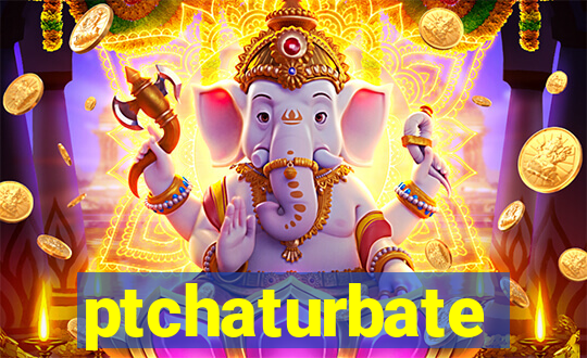 ptchaturbate