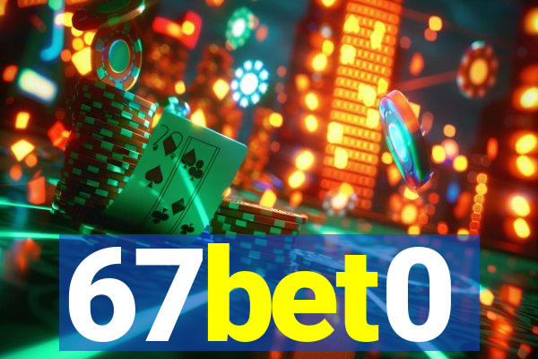 67bet0