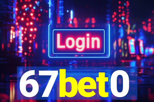 67bet0