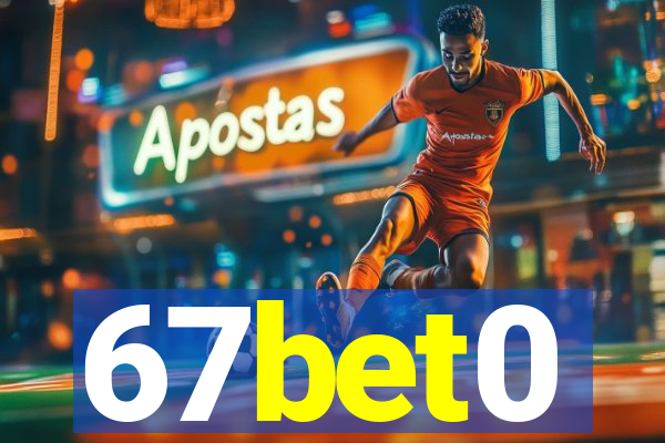 67bet0
